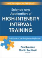 Science and Application of High Intensity Interval Training: Solutions to the Programming Puzzle 1492552127 Book Cover