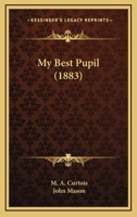 My Best Pupil 1164907697 Book Cover