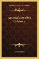 America's Invisible Guidance 116314245X Book Cover