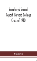 Secretary's Second Report Harvard College Class of 1910 9354151612 Book Cover