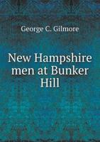 New Hampshire Men at Bunker Hill 5518673574 Book Cover