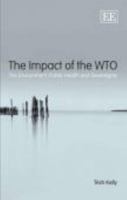 The Impact of the WTO: The Environment, Public Health and Sovereignty 1848445709 Book Cover