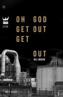 Oh God Get Out Get Out 1938912683 Book Cover