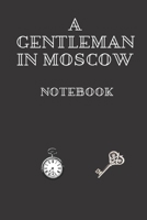 Notebook Of A Gentleman in Moscow: A Novel By Amor Towles 1673317960 Book Cover