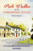 Pub Walks in the Yorkshire Dales 185568103X Book Cover
