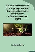 Resilient Environments: A Through Exploration of Environmental Studies (Hindi Edition) B0CR1VV3PQ Book Cover