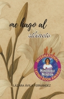 Me hago al silencio: Es mi refugio (Spanish Edition) B0DQHB7657 Book Cover
