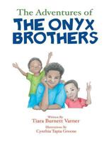 The Adventures of the Onyx Brothers: The Shaky, Achy Tooth 1626767955 Book Cover