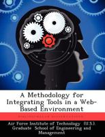 A Methodology for Integrating Tools in a Web-Based Environment 1249449324 Book Cover