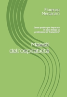 Maesti dell'ospitabilità: Corso pratico per imparare in poco tempo la professione di “Cameriere” ("Delizie e Sapori: Guida Completa all'Enogastronomia ... e Appassionati") B0CGL393NZ Book Cover