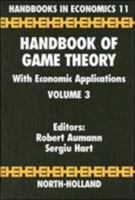 Handbook of Game Theory with Economic Applications, Volume 3 0444894284 Book Cover