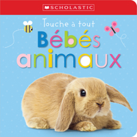 Apprendre Avec Scholastic: Touche à Tout: Bébés Animaux 1443153982 Book Cover