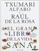 El gran libro de la vida sana / The Great Book of Healthy Living 8466646965 Book Cover