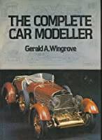 The Complete Car Modeller I 0854299467 Book Cover