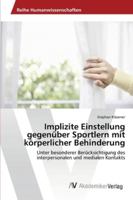 Implizite Einstellung gegenüber Sportlern mit körperlicher Behinderung 3639426649 Book Cover