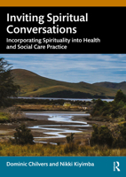 Inviting Spiritual Conversations: Incorporating Spirituality into Health and Social Care Practice 1032109777 Book Cover