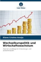 Wechselkurspolitik und Wirtschaftswachstum (German Edition) 6202464801 Book Cover