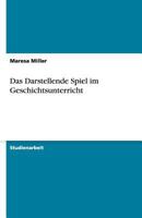 Das Darstellende Spiel Im Geschichtsunterricht 3640452860 Book Cover