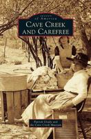 Cave Creek and Carefree 1467130397 Book Cover