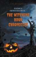 Cosmic Convergence: The Witching Hour Chronicles B0CGTBKX5D Book Cover