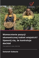Wzmocnienie pozycji ekonomicznej kobiet wiejskich? Upewnij sie, ze kontroluje dochód (Polish Edition) 620864206X Book Cover