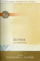 Luther: Letters of Spiritual Counsel (Library of Christian Classics) (Library of Christian Classics) 0664230857 Book Cover
