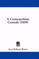 A Cosmopolitan Comedy 1164522000 Book Cover