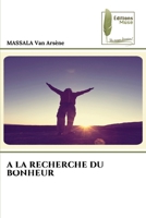 a la Recherche Du Bonheur (French Edition) 6207814851 Book Cover