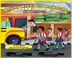 Manny Minds His Manners At School 1737635720 Book Cover