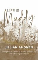 Life is Muddy 1734208007 Book Cover
