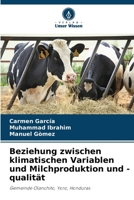 Beziehung zwischen klimatischen Variablen und Milchproduktion und -qualität (German Edition) 6207046242 Book Cover
