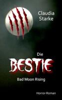 Die Bestie - Bad Moon Rising 3748132433 Book Cover