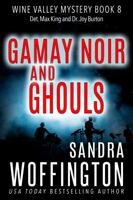 Gamay Noir and Ghouls 1944650210 Book Cover