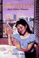 Good Luck Gold and Other Poems 0689506171 Book Cover