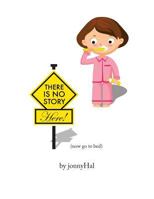 There Is No Story Here! 0692687165 Book Cover