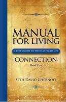 Manual For Living, Book 2: Connection- A User's Guide to the Meaning of Life 1937215008 Book Cover