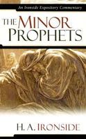 The Minor Prophets (Ironside Expository Commentaries) (Ironside Expository Commentaries) 1511994363 Book Cover