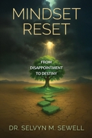 Mindset Reset: From Disappointment to Destiny B0GJD6F5B9 Book Cover