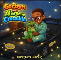 Corbyn and Al the Brave Crocodile B0GH852YV8 Book Cover