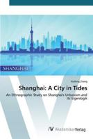 Shanghai: A City in Tides 3639844327 Book Cover