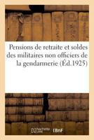 Etude sur les pensions de retraite et les soldes des militaires non officiers de la gendarmerie 2329038445 Book Cover