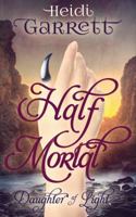 Half-Mortal 0990769135 Book Cover