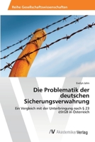 Die Problematik der deutschen Sicherungsverwahrung 3639395484 Book Cover