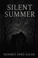 SILENT SUMMER B0F7GLYTBT Book Cover