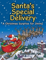 Santa's Special Delivery : A Christmas Surprise for Jimmy 1480881139 Book Cover