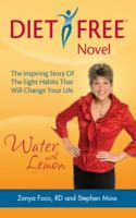 Water With Lemon: An Inspiring Story of Diet-free, Guilt-free Weight Loss! 1890926108 Book Cover