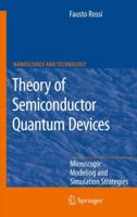 Theory of Semiconductor Quantum Devices: Microscopic Modeling and Simulation Strategies 3642266819 Book Cover