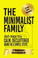 The Minimalist Family: Fast-Track to a Calm, Decluttered Home in 5 Simple Steps B0GR9P2L6M Book Cover
