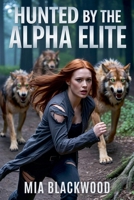 Hunted by the Alpha Elite B0FHN3KN88 Book Cover