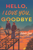 Hello, I Love You, Goodbye B0HBTY778W Book Cover